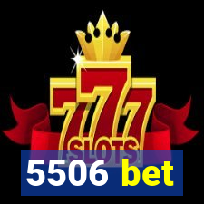 5506 bet